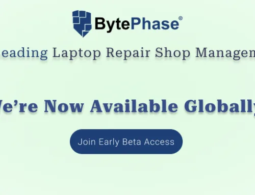 BytePhase Global Launch: The Ultimate Laptop Repair Shop Management Solution